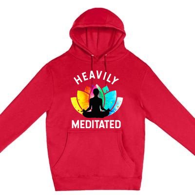 Heavily Meditated Funny Meditation & Yoga Gift Premium Pullover Hoodie