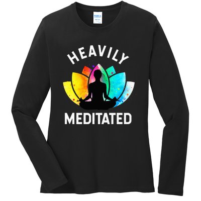 Heavily Meditated  Funny Meditation & Yoga Gift  Ladies Long Sleeve Shirt