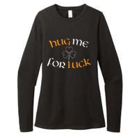 Hug Me For Luck St Patricks Day Irish Celebration Womens CVC Long Sleeve Shirt