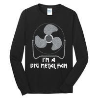 Heavy Metal Fan Big Metal Fan Funny Music Rock And Roll Tall Long Sleeve T-Shirt