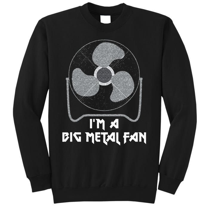 Heavy Metal Fan Big Metal Fan Funny Music Rock And Roll Tall Sweatshirt