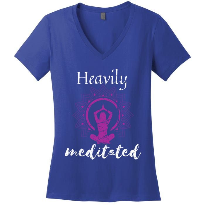 Heavily Meditation Funny Yoga Funny Gift Spiritual Meditated Gift Women's V-Neck T-Shirt