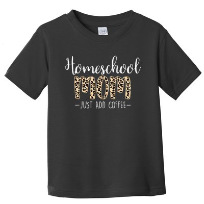 Homeschool Mom For Homeschool Mama Coffee  Toddler T-Shirt