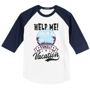 Help Me Family Vacation Design Cruise Vacation Gift Baseball Sleeve Shirt