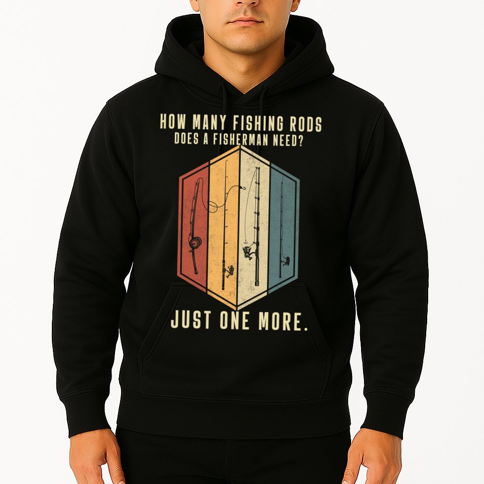 How Many Fishing Rods Does A Fisherman Need Fishing Dad Papa Hoodie