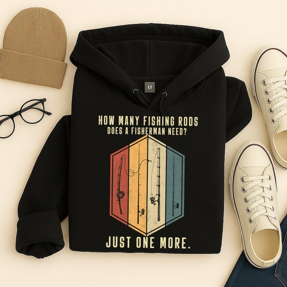 How Many Fishing Rods Does A Fisherman Need Fishing Dad Papa Hoodie
