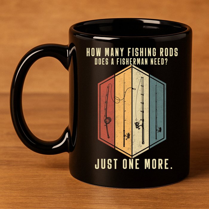 How Many Fishing Rods Does A Fisherman Need Fishing Dad Papa 11oz C Handle Ceramic Mug