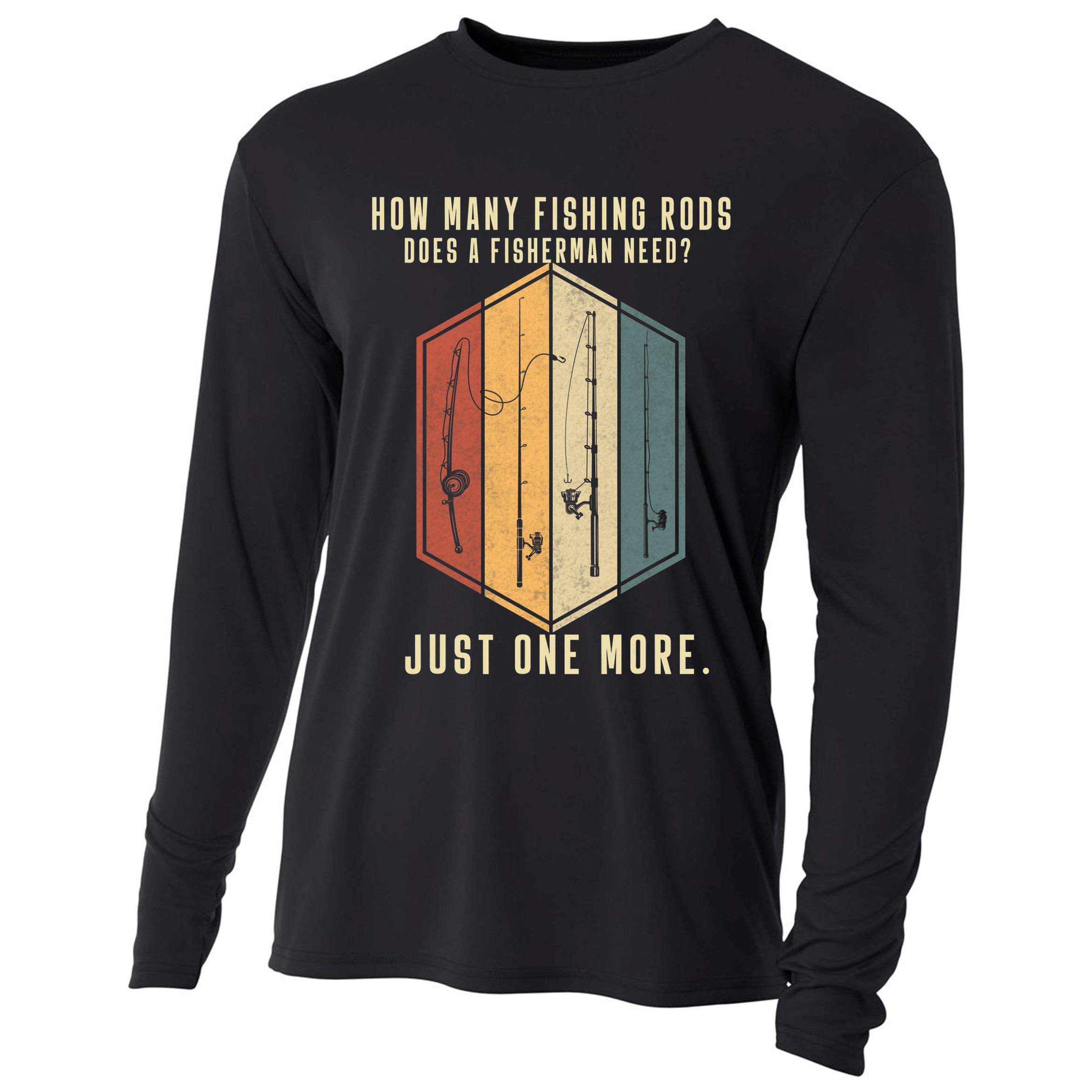 How Many Fishing Rods Does A Fisherman Need Fishing Dad Papa Cooling Performance Long Sleeve Crew