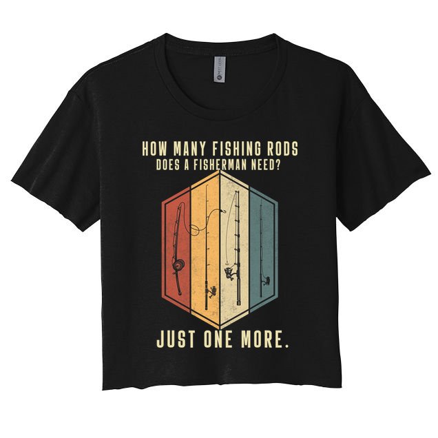How Many Fishing Rods Does A Fisherman Need Fishing Dad Papa Crop Top