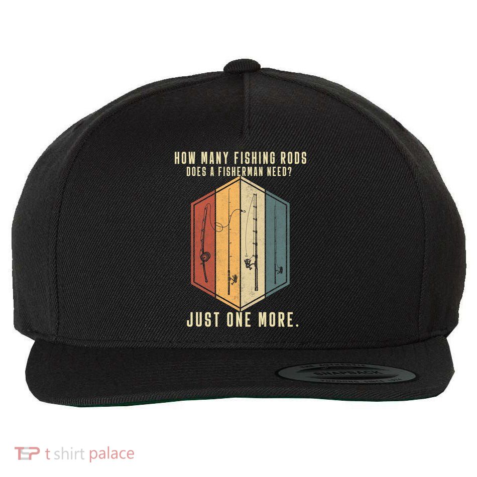 How Many Fishing Rods Does A Fisherman Need Fishing Dad Papa Wool Snapback Cap