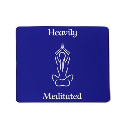 Heavily Meditated Fun Yoga Gift Funny Gift Mousepad