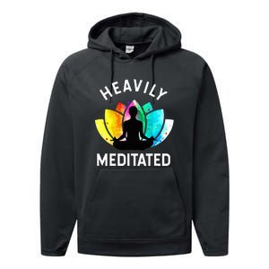 Heavily Meditated  Funny Meditation & Yoga Gift Performance Fleece Hoodie