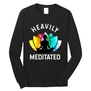 Heavily Meditated  Funny Meditation & Yoga Gift Long Sleeve Shirt