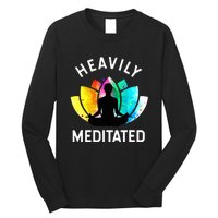 Heavily Meditated  Funny Meditation & Yoga Gift Long Sleeve Shirt