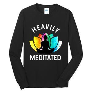 Heavily Meditated  Funny Meditation & Yoga Gift Tall Long Sleeve T-Shirt