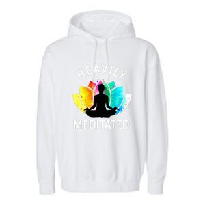 Heavily Meditated  Funny Meditation & Yoga Gift Garment-Dyed Fleece Hoodie