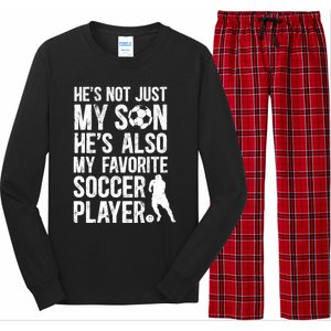 HeS My Favorite Soccer Player Dad Soccer Dad Soccer Father Great Gift Long Sleeve Pajama Set