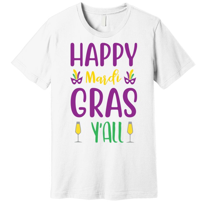 Happy Mardi Gras Ya'll Premium T-Shirt