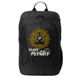 Heavily Meditated Gift Spiritual Yoga Meditation Great Gift City Backpack