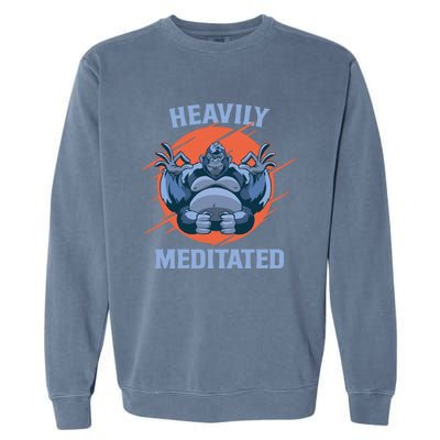 Heavily Meditated Gorilla Funny Yoga Meditation Gift Garment-Dyed Sweatshirt