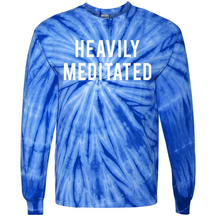 Heavily Meditated Great Gift Tie-Dye Long Sleeve Shirt