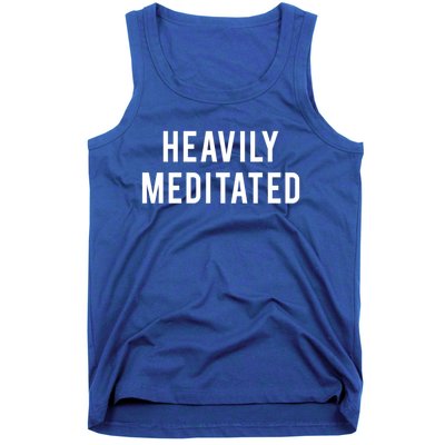 Heavily Meditated Great Gift Tank Top