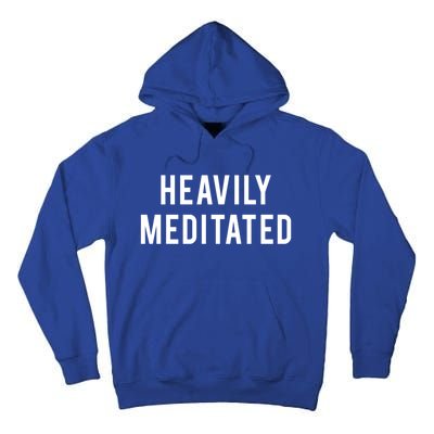 Heavily Meditated Gift Tall Hoodie