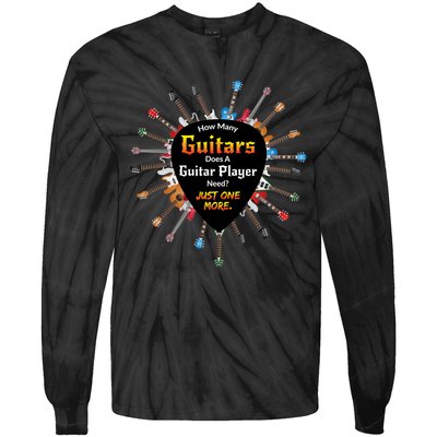 How Many Guitars Does A Guitar Player Need Funny Tie-Dye Long Sleeve Shirt