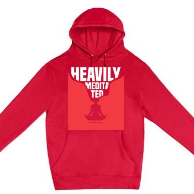 Heavily Meditated Gift Yoga Spiritual Meditation Gift Premium Pullover Hoodie