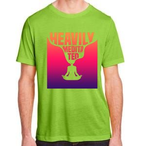 Heavily Meditated Great Gift Yoga Spiritual Meditation Great Gift Adult ChromaSoft Performance T-Shirt