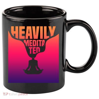 Heavily Meditated Great Gift Yoga Spiritual Meditation Great Gift 11oz C Handle Ceramic Mug