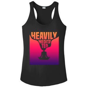 Heavily Meditated Great Gift Yoga Spiritual Meditation Great Gift Ladies PosiCharge Competitor Racerback Tank