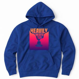 Heavily Meditated Great Gift Yoga Spiritual Meditation Great Gift Hoodie