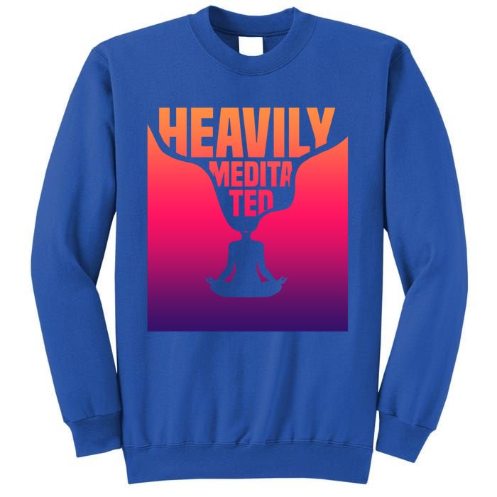 Heavily Meditated Great Gift Yoga Spiritual Meditation Great Gift Sweatshirt