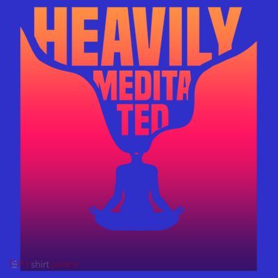 Heavily Meditated Great Gift Yoga Spiritual Meditation Great Gift T-Shirt