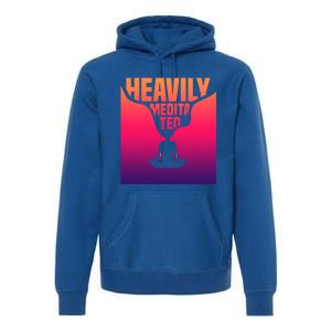 Heavily Meditated Great Gift Yoga Spiritual Meditation Great Gift Premium Hoodie