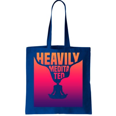 Heavily Meditated Great Gift Yoga Spiritual Meditation Great Gift Tote Bag