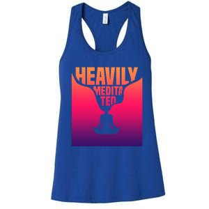 Heavily Meditated Great Gift Yoga Spiritual Meditation Great Gift Women's Racerback Tank