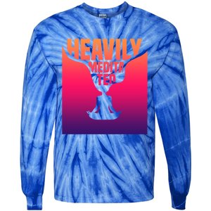 Heavily Meditated Great Gift Yoga Spiritual Meditation Great Gift Tie-Dye Long Sleeve Shirt