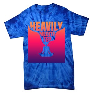 Heavily Meditated Great Gift Yoga Spiritual Meditation Great Gift Tie-Dye T-Shirt