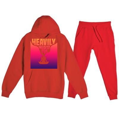 Heavily Meditated Great Gift Yoga Spiritual Meditation Great Gift Premium Hooded Sweatsuit Set