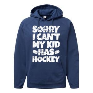 Hockey Mom Hockey Dad Sorry I Can't My Has Hockey Grunge Performance Fleece Hoodie