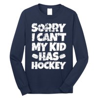 Hockey Mom Hockey Dad Sorry I Can't My Has Hockey Grunge Long Sleeve Shirt