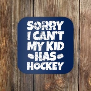 Hockey Mom Hockey Dad Sorry I Can't My Has Hockey Grunge Coaster