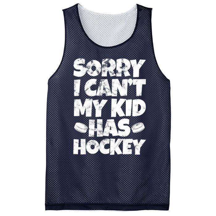 Hockey Mom Hockey Dad Sorry I Can't My Has Hockey Grunge Mesh Reversible Basketball Jersey Tank