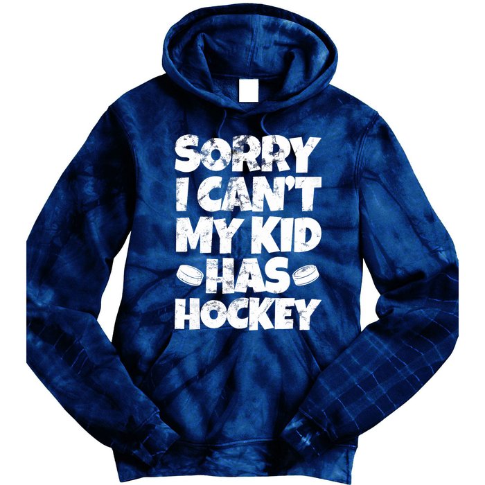 Hockey Mom Hockey Dad Sorry I Can't My Has Hockey Grunge Tie Dye Hoodie