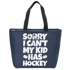 Hockey Mom Hockey Dad Sorry I Can't My Has Hockey Grunge Zip Tote Bag