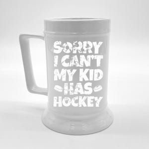 Hockey Mom Hockey Dad Sorry I Can't My Has Hockey Grunge Beer Stein