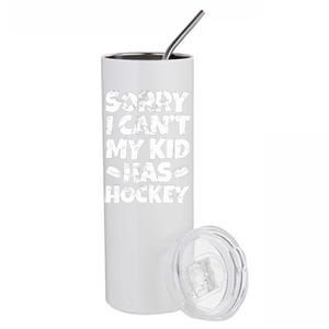 Hockey Mom Hockey Dad Sorry I Can't My Has Hockey Grunge Stainless Steel Tumbler