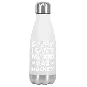 Hockey Mom Hockey Dad Sorry I Can't My Has Hockey Grunge Stainless Steel Insulated Water Bottle